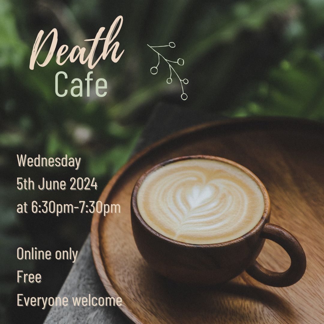 Virtual Death Cafe in Kent BST